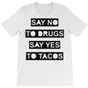 drugs and tacos T-Shirt