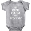 keep calm and shut up Baby Bodysuit