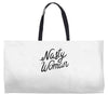 nasty woman Weekender Totes