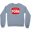 as seen in porn Crewneck Sweatshirt