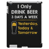 drink beer 3 days a week iPad 3 and 4 Case