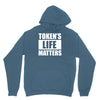 tokens life matters Hoodie