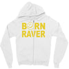 born raver party dance festival funny Zipper Hoodie