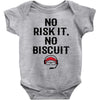 no risk it, no biscuit Baby Onesie