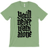 you'll never walk alone T-Shirt