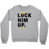 Lock Him Up Crewneck Sweatshirt