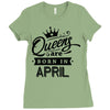 Queens Are Born In April Ladies Fitted T-Shirt