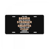 Braver Stronger Smarter Uterine Cancer Awareness License Plate