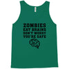 Zombies Eat Brains Dont Worry You Are Safe Tank Top