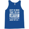 keep in mind that im an artist Tank Top