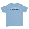 powered by caffeine funny t shirt red bull morning coffee Youth Tee