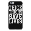 thick thighs save lives iPhone 6 Plus/6s Plus Case