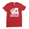 bought this shirt with your money poker Ladies Fitted T-Shirt