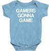gamers gonna game Baby Onesie