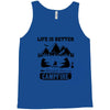 Life Is Better Around The Campfire Tank Top