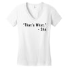 that's what she said quote Women's V-Neck T-Shirt