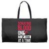 donating blood one mosquito funny Weekender Totes
