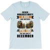 Never Underestimate A Man Who Watches The 100 And Was Born in December T-Shirt