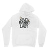 crazy rabbit lady Unisex Hoodie