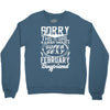 This Girl Is Taken By A Super Sexy February Boyfriend Crewneck Sweatshirt