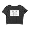 Say Tes to New Adventures Crop Top