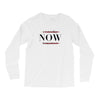 Yesterday Now Tomorrow Long Sleeve Shirts