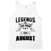 Legends Are Born In August Tank Top