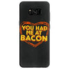 you had me at bacon Samsung Galaxy S8