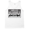 my name is awesome Tank Top