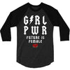Girl Power Future Is Female 3/4 Sleeve Shirt