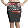delete your account Pencil Skirts