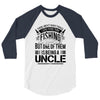 There Aren't  Many Things I Love More Than Fishing 3/4 Sleeve Shirt