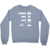 looks feel act 50 Crewneck Sweatshirt