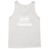 Only The Best Moms Get Promoted To Grandma Tank Top