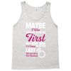 Maybe I Was Too Late To Be His First But Right Now I'm Happy To Be His Tank Top
