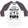 I Am One Blessed Papa 3/4 Sleeve Shirt