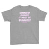 it must be bunnies Youth Tee