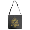 kings are born  september Adjustable Strap Totes