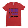 we don't know how strong we are until being strong is the only choice Ladies Fitted T-Shirt
