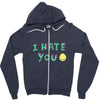 I HATE YOU Zipper Hoodie