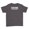 i'm not short awesome funny Youth Tee