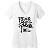 read a book, fool Women's V-Neck T-Shirt