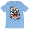 ichoose you T-Shirt