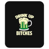 drink up bitches Mousepad