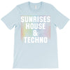 Sunrises House &amp; Techno T-Shirt