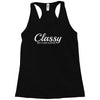 classy but i cuss a little Racerback Tank