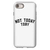 Not Today Toby iPhone 8