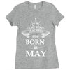 Legends Are Born In May Ladies Fitted T-Shirt