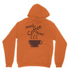need coffee now! Unisex Hoodie