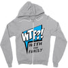 WTF! WİTH THE FAMILY Zipper Hoodie